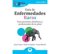GuíaBurros Guía de Enfermedades Raras: Para pacientes, familiares y profesionales de la salud: 132