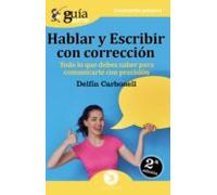 Guiaburros Hablar Y Escribir Con Correcion: Todo Lo Que Debes Saber Pa