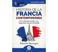Guíaburros: Historia De La Francia Contemporánea