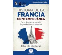 Guíaburros: Historia De La Francia Contemporánea