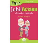 GuíaBurros JubilAcción: Sé previsor y disfruta: 86