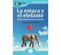 Guíaburros: La estaca y el elefante: El poder limitantes de las creencias: 218