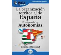 GuíaBurros: La organización territorial en España: El origen de las Autonomías: 193