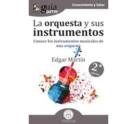 GuíaBurros La orquesta y sus instrumentos: Conoce los instrumentos musicales de una orquesta: 53