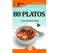 Guiaburros La Vuelta A España En 80 Platos: Las Mejores Recetas De La