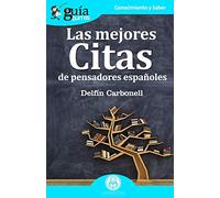 GuíaBurros Las mejores citas: de pensadores españoles: 39 (GUIABURROS/CONOCIMIENTO Y SABER)