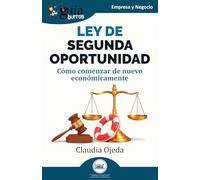 GuíaBurros: Ley de Segunda Oportunidad: Cómo comenzar de nuevo económicamente: 238