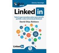Guiaburros Linkedin: Todo Lo Que Necesitas Saber Para Sacarle Partido