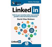 Guiaburros Linkedin: Todo Lo Que Necesitas Saber Para Sacarle Partido