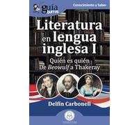 GuíaBurros: Literatura en lengua inglesa I: Quién es quién. De Beowulf a Thakeray: 191