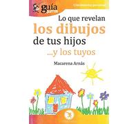 GuíaBurros Lo que revelan los dibujos de tus hijos: ... y los tuyos: 91