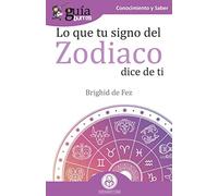 Guíaburros Lo Que Tu Signo Del Zodiaco Dice De Ti. Las Estrellas Y Tú
