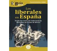 GuíaBurros: Los liberales en España. | Eduardo Montagut