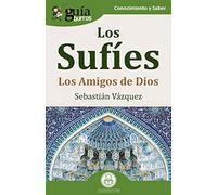 GuíaBurros: Los Sufíes: Los Amigos de Dios: 178