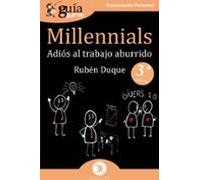 Guíaburros Millennials. Adiós Al Trabajo Aburrido