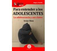 GuíaBurros Para entender a los adolescentes: La adolescencia y sus claves: 57