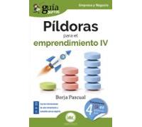 Guíaburros: Píldoras Para El Emprendimiento Iv