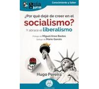 GuíaBurros: ¿Por Qué Dejé De Creer En El Socialismo?