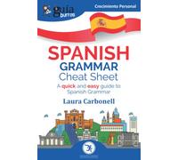GuíaBurros Spanish Grammar Cheat Sheet: A quick and easy guide to Spanish Grammar: 142