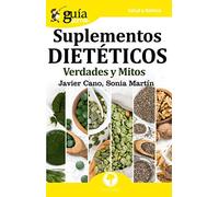 GuíaBurros Suplementos dietéticos: Verdades y Mitos: 71