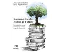 Guiando Escolas Rumo Ao Futuro (ebook)