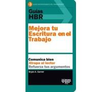 Guias Hbr: Mejora Tu Escritura En El Trabajo