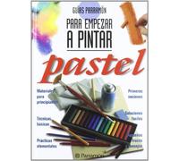 Guías Parramón para empezar a pintar pastel