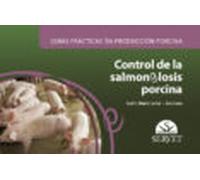 Guías Prácticas En Producción Porcina. Control De La Salmonelosis Porcina