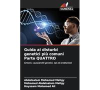 Guida ai disturbi genetici più comuni Parte QUATTRO