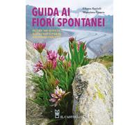 Guida ai fiori spontanei. Nuova ediz. (Giardinaggio)