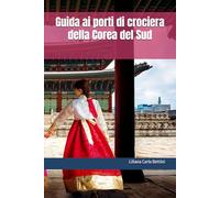 Guida ai porti di crociera della Corea del Sud