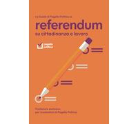 Guida ai referendum su cittadinanza e lavoro: Quello che c’è da sapere sul voto dell’8 e 9 giugno spiegato da Pagella Politica