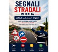 Guida ai Segnali Stradali Italiani: Segnali Stradali in Italia - Guida Completa per Principianti