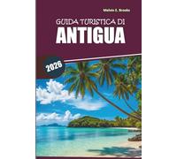 Guida ai viaggi di Antigua 2026: La tua guida semplice su cosa vedere, dove alloggiare e pianificazione dell'itinerario