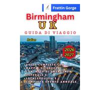 Guida ai viaggi di Birmingham, Regno Unito2026: Un manuale completo per i visitatori con itinerari, eventi, trasporti, alloggio, consigli per la sicurezza e insider, cibo, consigli per il budget e co