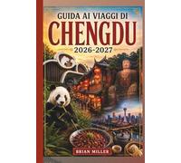 Guida ai viaggi di Chengdu 2026-2027: Esplora la base del panda gigante, l'antica strada Jinli, il santuario Wuhou, il Museo Sanxingdui, il sistema di ... Leshan, il Monte Qingcheng, la pentola calda