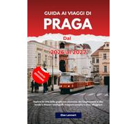 GUIDA AI VIAGGI DI PRAGA Dal 2026 al 2027: Esplora la città delle guglie con sicurezza, dai luoghi iconici e cibo locale a itinerari intelligenti, trasporti semplici e dove alloggiare
