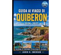 Guida ai viaggi di Quiberon 2026-2027: Un compagno costiero pratico o spiagge selvagge, spiagge nella baia, giornate sull'isola, cibo locale e facile viaggio sulla penisola