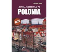 Guida ai viaggi sulla Polonia 2026: Tutto ciò che i principianti, i backpacker economici e i visitatori di lusso devono sapere