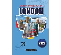 Guida ai viaggo di Londra 2026: Un manuale pratico per itinerari, luoghi iconici, cultura locale, cibo e pianificazione intelligente del viaggio