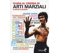 Guida al cinema di arti marziali (Odoya library)