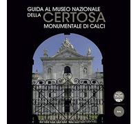 Guida al Museo Nazionale della Certosa Monumentale di Calci (Arte)