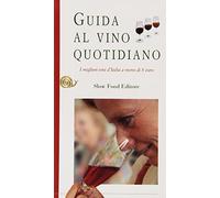 Guida Al Vino Quotidiano. I Miglior [Italia]