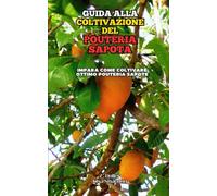 Guida alla Coltivazione del Pouteria Sapota: Impara come coltivare ottimo Pouteria Sapota