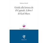 Guida alla lettura de Il Capitale. Libro I di Karl Marx (Res singulares. Guide)