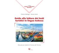 Guida alla lettura dei testi turistici in lingua tedesca. Manuale per studenti di scienze del turismo