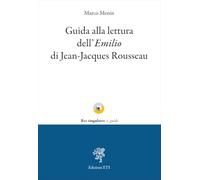 Guida alla lettura dell'«Emilio» di Jean-Jacques Rousseau (Res singulares. Guide)