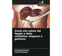Guida alla salute del fegato e della cistifellea: Diagnosi e gestione