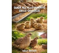 Guida all'allevamento delle QUAGLIE: 21 strategie pratiche per massimizzare la produzione di uova di quaglia, ridurre le perdite e scalare più rapidamente.