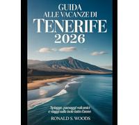 Guida alle vacanze di Tenerife 2026: Spiagge, paesaggi vulcanici e viaggi sulle isole tutto l'anno